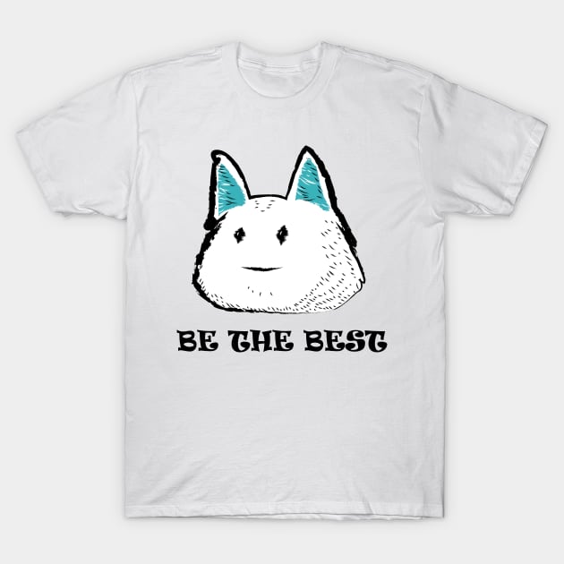 Be The Best T-Shirt by manal